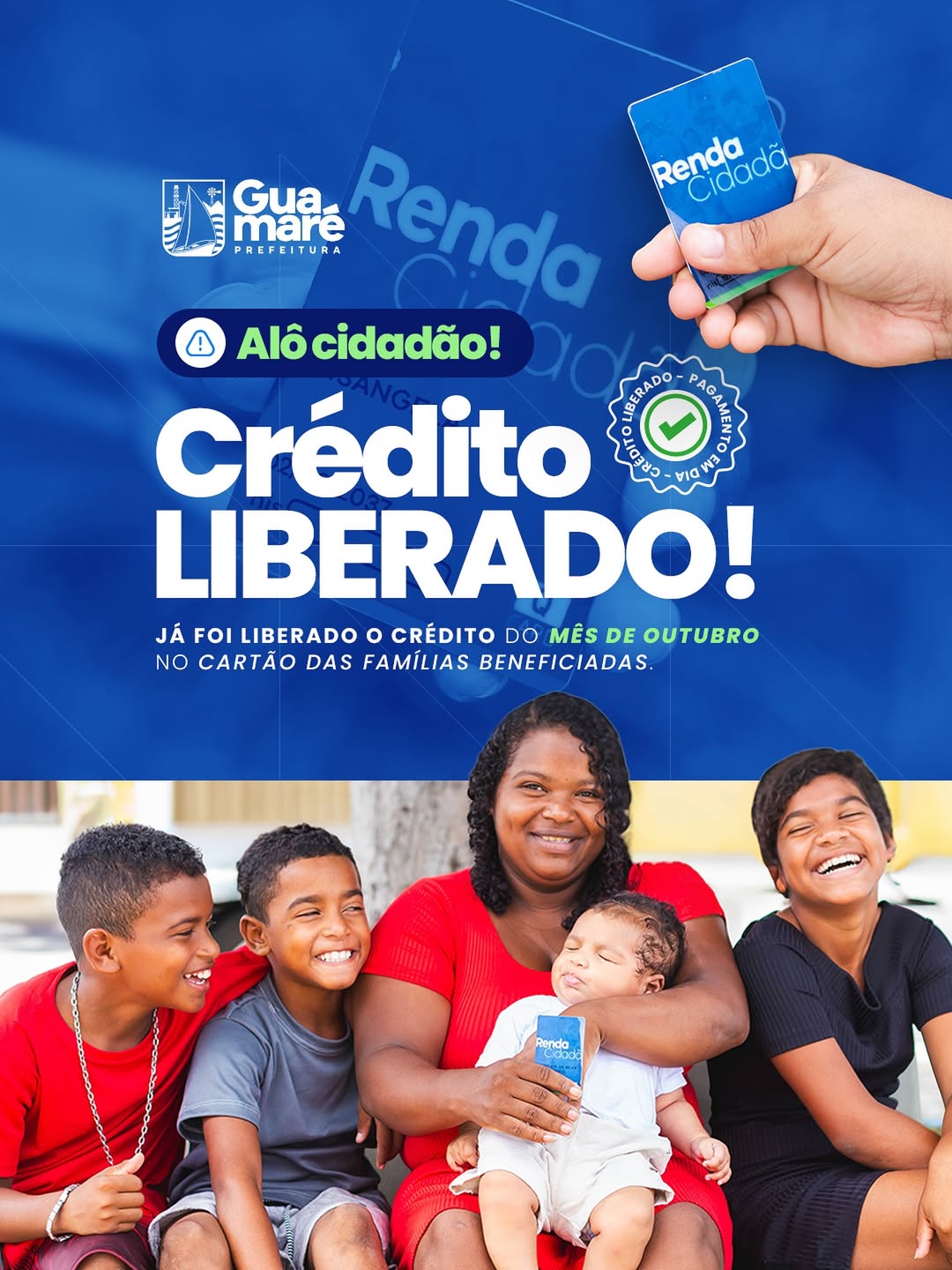Tá liberado! O crédito do Cartão Renda Cidadã já está disponível para você realizar suas compras no comércio local.